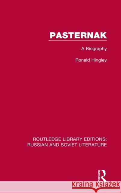 Pasternak: A Biography Ronald Hingley 9780367753368 Routledge