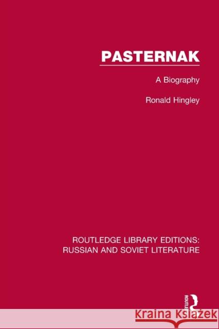 Pasternak: A Biography Hingley, Ronald 9780367753375