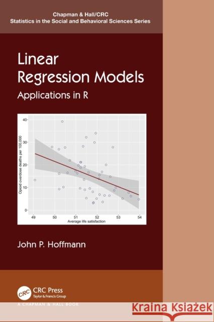 Linear Regression Models: Applications in R John P. Hoffman 9780367753665 CRC Press