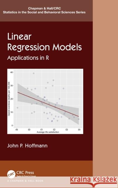 Linear Regression Models: Applications in R John P. Hoffman 9780367753689 CRC Press