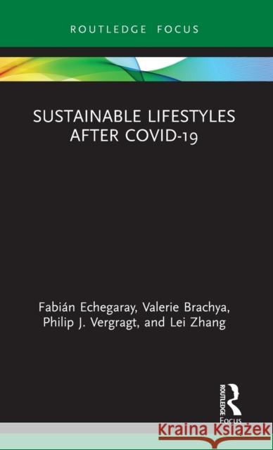 Sustainable Lifestyles after Covid-19 Echegaray, Fabián 9780367754099 Routledge