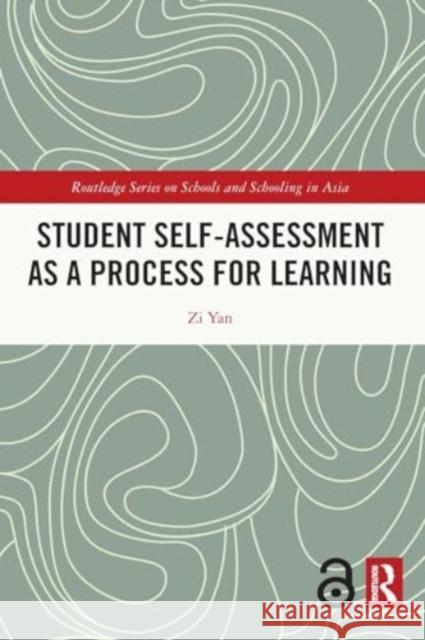 Student Self-Assessment as a Process for Learning Zi Yan 9780367754693 Routledge