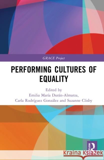Performing Cultures of Equality Dur Carla Rodr 9780367755010 Routledge