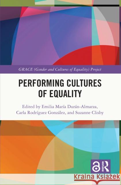 Performing Cultures of Equality  9780367755096 Taylor & Francis Ltd