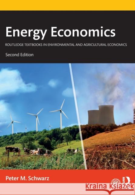 Energy Economics Peter M. Schwarz 9780367755171