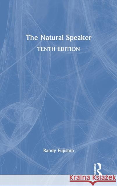 The Natural Speaker Randy Fujishin 9780367755515 Routledge