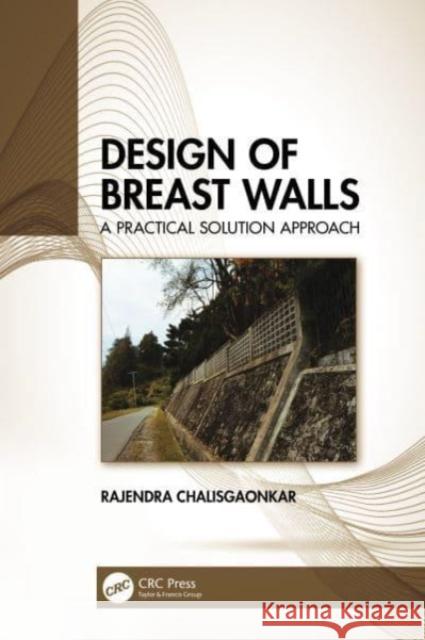 Design of Breast Walls Rajendra Chalisgaonkar 9780367755683 Taylor & Francis Ltd