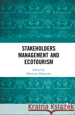 Stakeholders Management and Ecotourism Dimitrios Diamantis 9780367756352