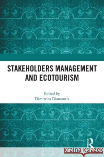Stakeholders Management and Ecotourism  9780367756376 Taylor & Francis Ltd