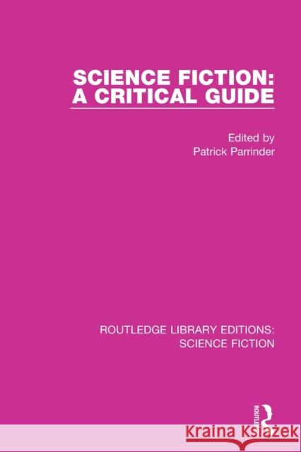 Science Fiction: A Critical Guide  9780367756390 Taylor & Francis Ltd