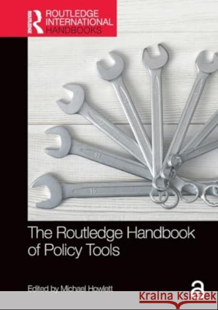 The Routledge Handbook of Policy Tools Michael Howlett 9780367757809 Routledge