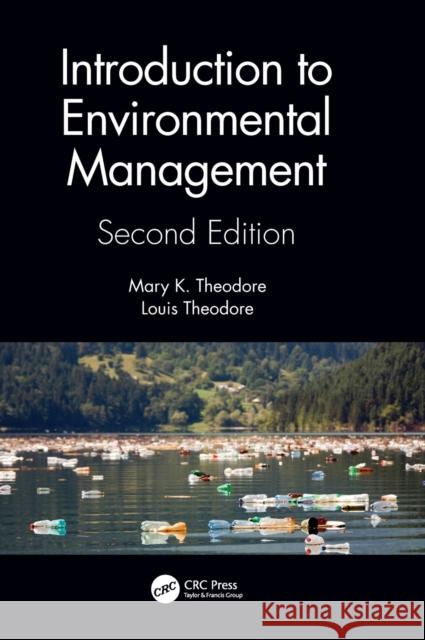 Introduction to Environmental Management Mary K. Theodore Louis Theodore 9780367758103 CRC Press