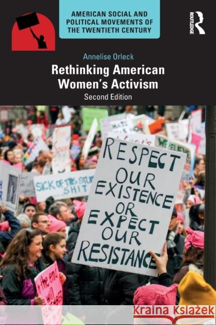 Rethinking American Women's Activism Annelise Orleck 9780367758707 Routledge