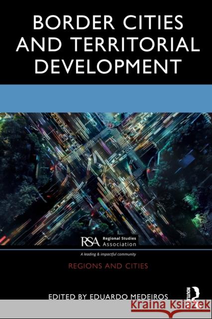 Border Cities and Territorial Development Eduardo Medeiros 9780367759445 Routledge