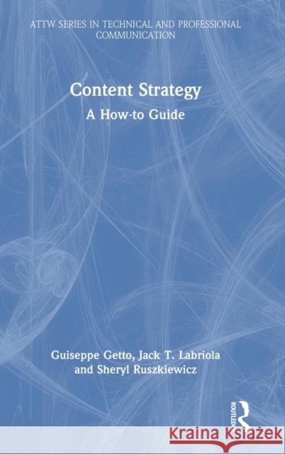 Content Strategy: A How-to Guide Getto, Guiseppe 9780367759506