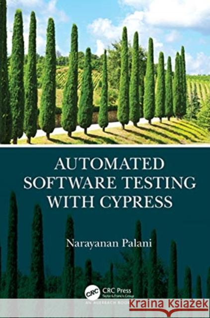 Automated Software Testing with Cypress Narayan Palani 9780367759681