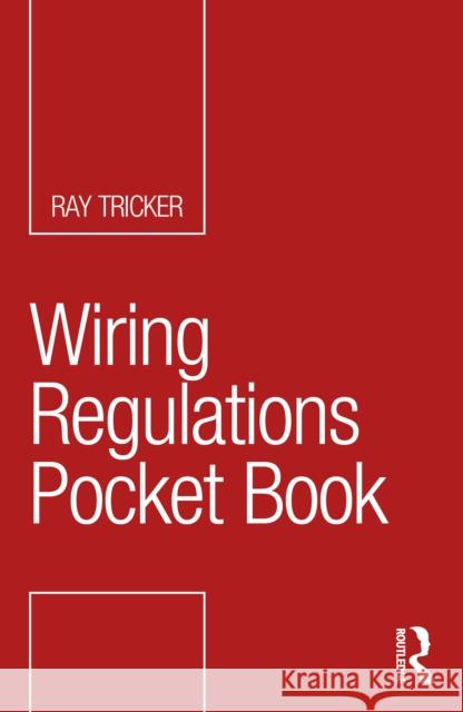 Wiring Regulations Pocket Book Ray Tricker 9780367760090 Routledge