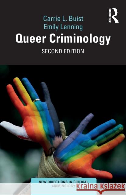 Queer Criminology Carrie L. Buist Emily Lenning 9780367760236