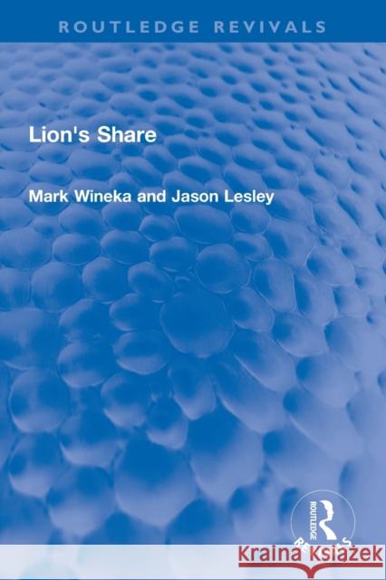 Lion's Share Mark Wineka Jason Lesley 9780367760434 Routledge