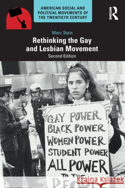 Rethinking the Gay and Lesbian Movement Marc Stein 9780367761981 Routledge