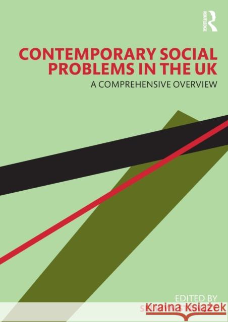 Contemporary Social Problems in the UK: A Comprehensive Overview Selwyn Stanley 9780367764227