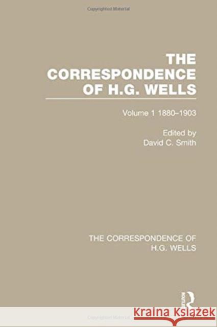 The Correspondence of H.G. Wells: Volume 1 1880-1903 David C. Smith 9780367765125 Routledge