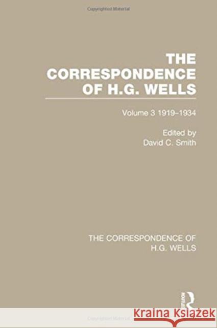 The Correspondence of H.G. Wells: Volume 3 1919-1934 David C. Smith 9780367765446 Routledge