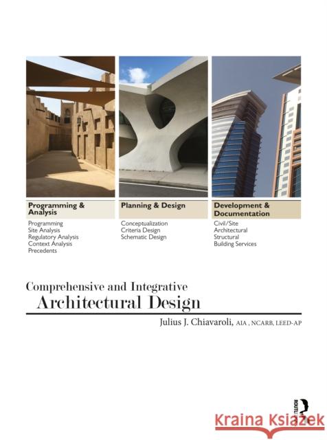 Comprehensive and Integrative Architectural Design Julius Chiavaroli 9780367766207 Routledge