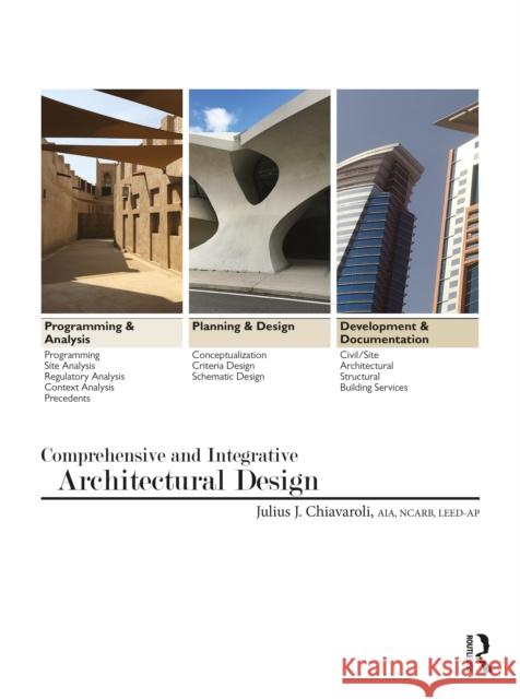 Comprehensive and Integrative Architectural Design Julius Chiavaroli 9780367766214 Routledge