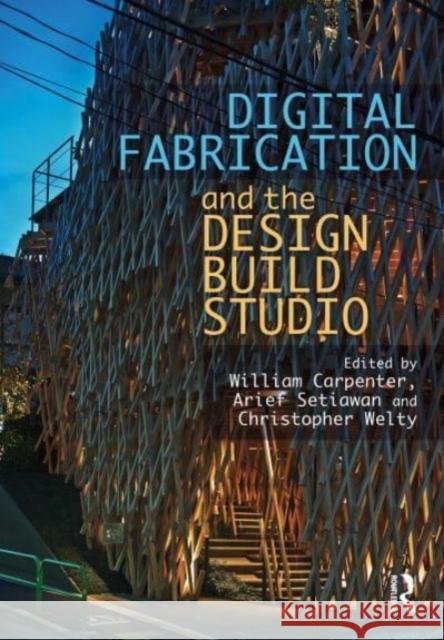 Digital Fabrication and the Design Build Studio  9780367766696 Taylor & Francis Ltd