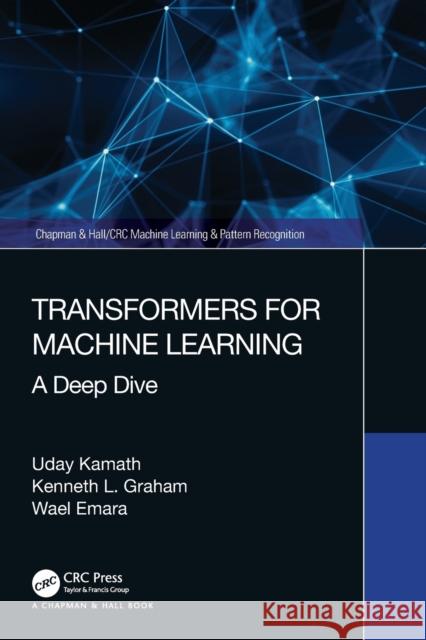 Transformers for Machine Learning: A Deep Dive  9780367767341 CRC Press