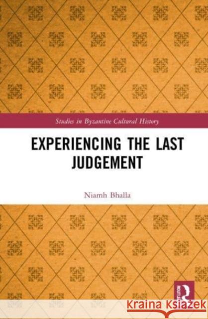 Experiencing the Last Judgement Niamh Bhalla 9780367769017 Routledge