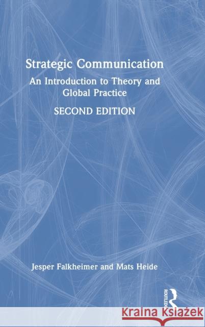 Strategic Communication: An Introduction to Theory and Global Practice  9780367769260 Routledge