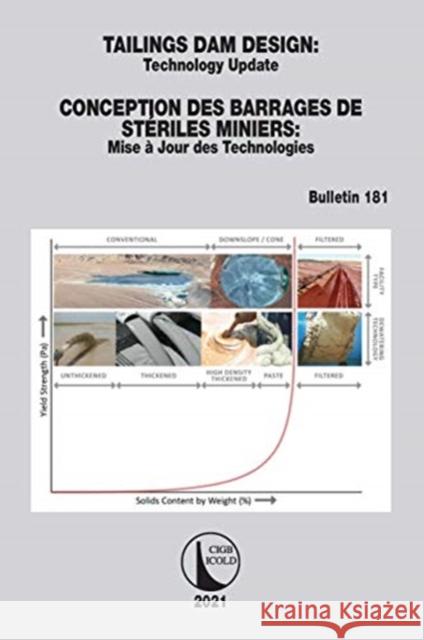 Tailings Dam Design / Conception Des Barrages de Stériles Miniers: Technology Update / Mise À Jour Des Technologies Icold, Cigb 9780367770464 CRC Press