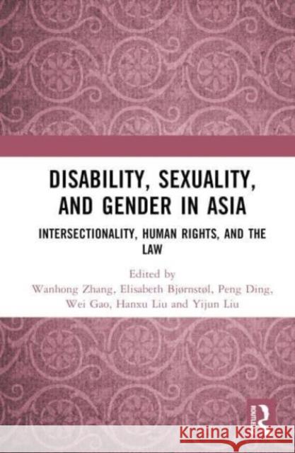 Disability, Sexuality, and Gender in Asia  9780367771928 Taylor & Francis Ltd