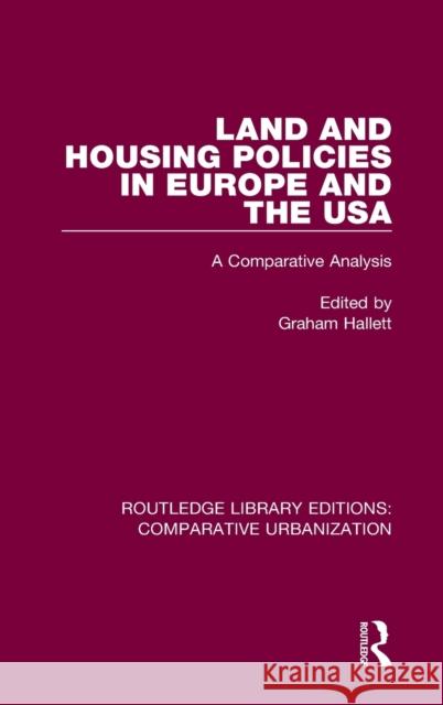 Land and Housing Policies in Europe and the USA: A Comparative Analysis Graham Hallett 9780367772017 Routledge