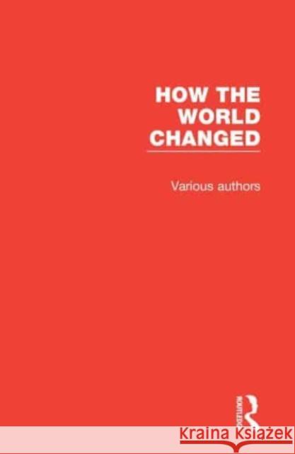 How the World Changed John Eppstein 9780367773496 Routledge
