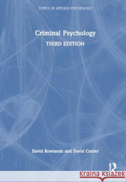 Criminal Psychology David Rowlands David Canter 9780367773755 Routledge