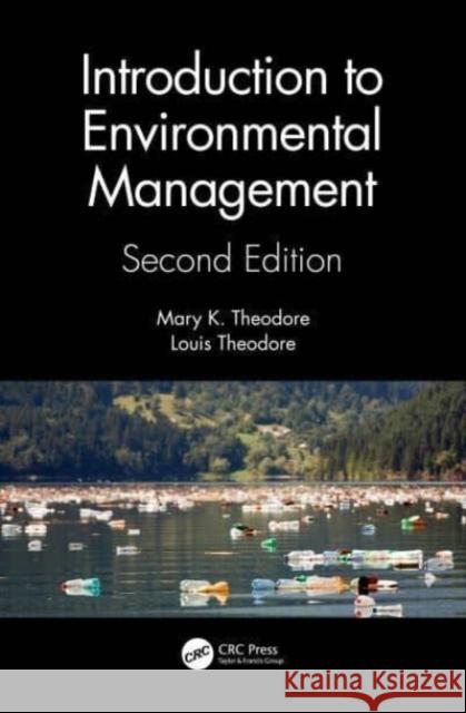 Introduction to Environmental Management Mary K. Theodore Louis Theodore 9780367773861