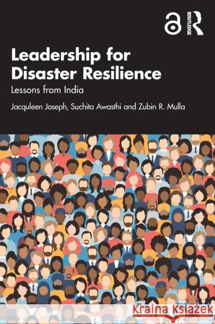 Leadership for Disaster Resilience: Lessons from India Joseph, Jacquleen 9780367774387