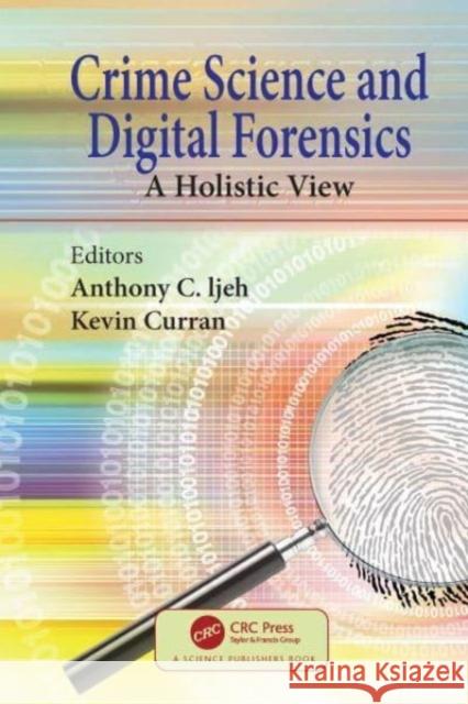 Crime Science and Digital Forensics  9780367774998 Taylor & Francis Ltd