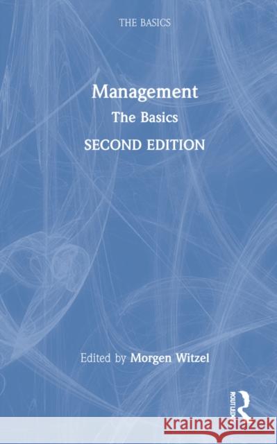 Management: The Basics Morgen Witzel 9780367775131