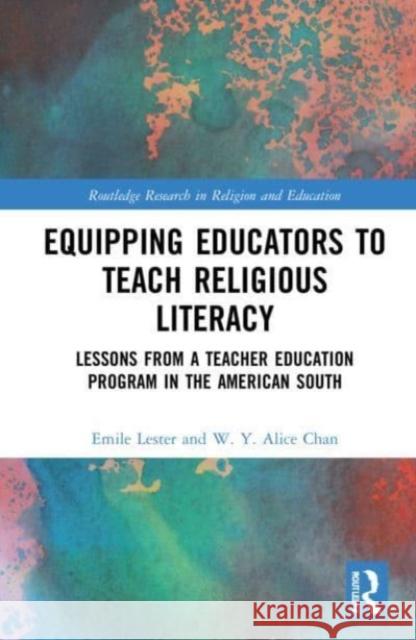 Equipping Educators to Teach Religious Literacy W. Y. Alice (Centre for Civic Religious Literacy (CCRL), Canada) Chan 9780367775223 Taylor & Francis Ltd