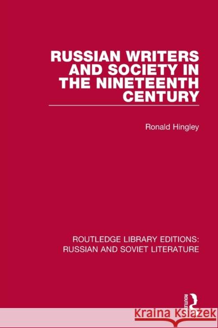 Russian Writers and Society in the Nineteenth Century Ronald Hingley 9780367776022