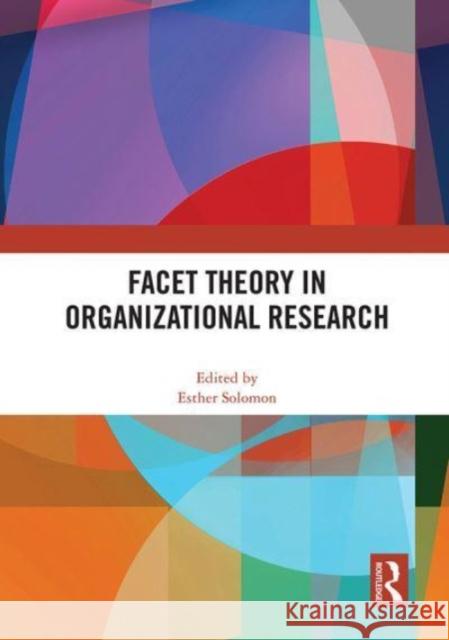 Facet Theory in Organizational Research  9780367776282 Taylor & Francis Ltd
