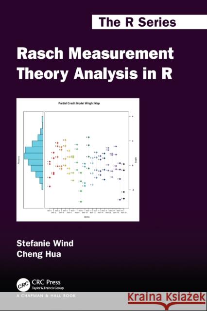Rasch Measurement Theory Analysis in R Cheng Hua 9780367776398