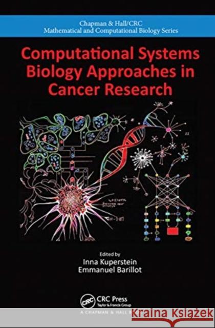 Computational Systems Biology Approaches in Cancer Research Inna Kuperstein Emmanuel Barillot 9780367776664 CRC Press