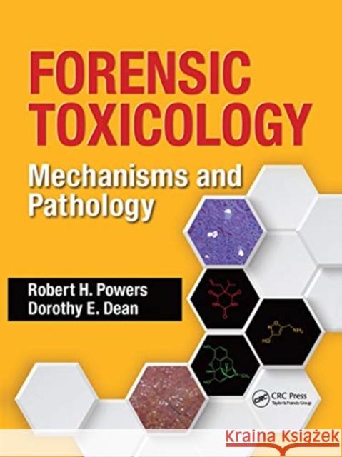 Forensic Toxicology: Mechanisms and Pathology Powers, Robert H. 9780367777944 Taylor and Francis