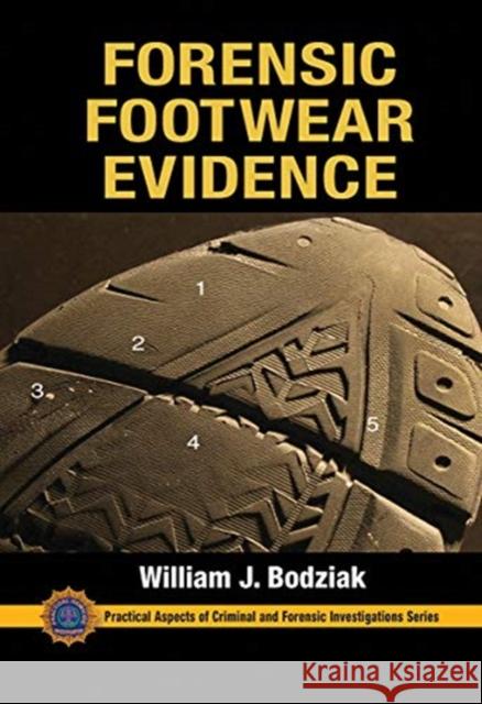 Forensic Footwear Evidence: Detection, Recovery and Examination, Second Edition Bodziak, William J. 9780367778095 Taylor and Francis