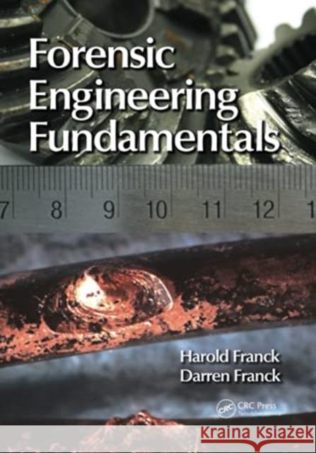 Forensic Engineering Fundamentals Harold Franck Darren Franck 9780367778521